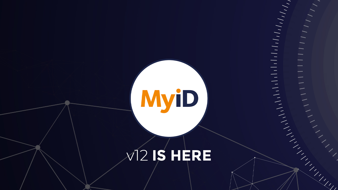 MyID v12 is here