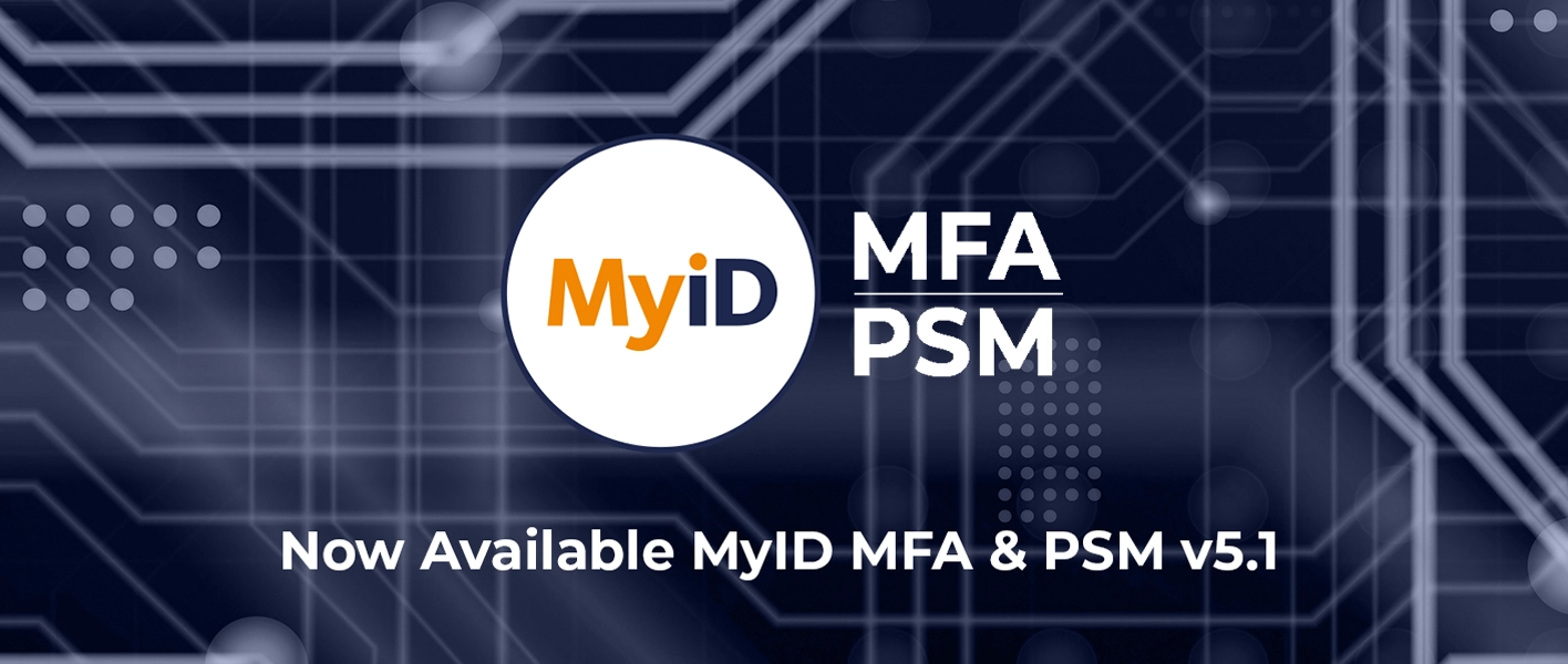 MyID MFA & PSM Release Notes v5.1 v1